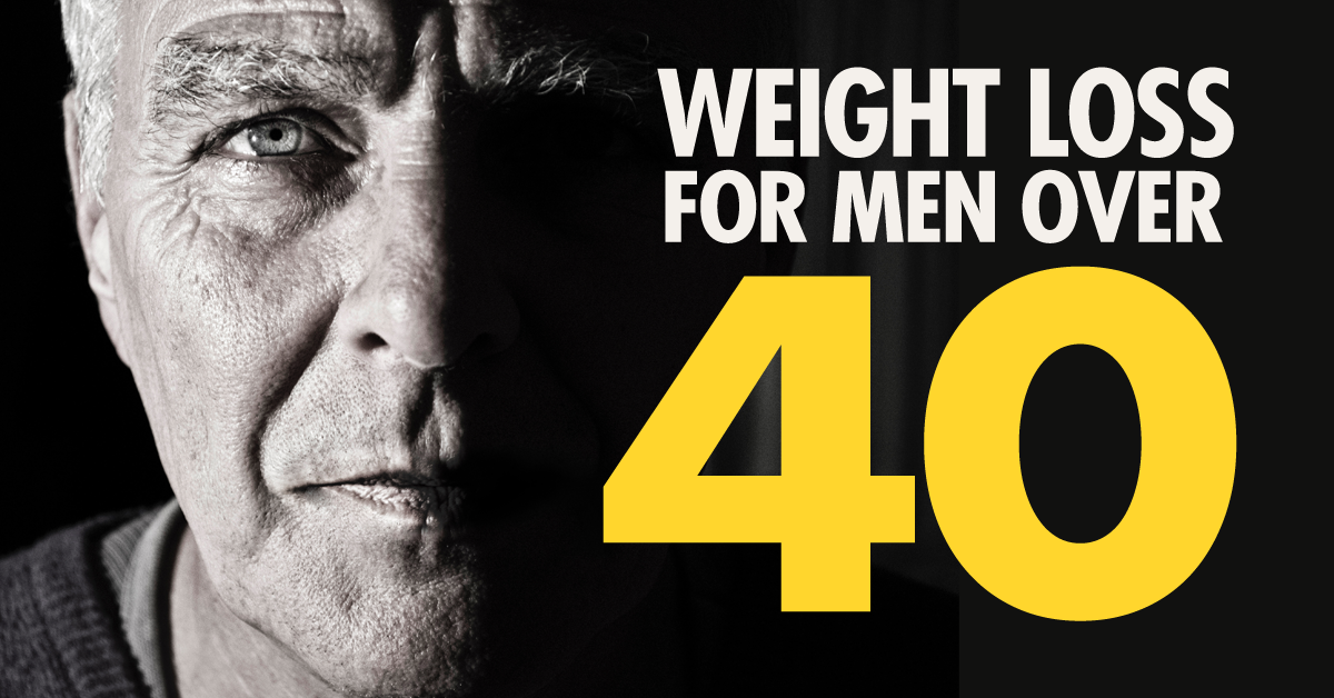 Weight Loss For Men Over 40: The 5 Step Guide