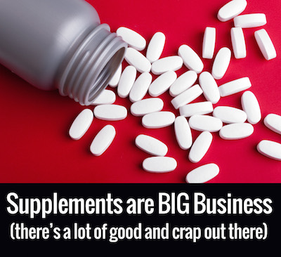 Supplements are big business