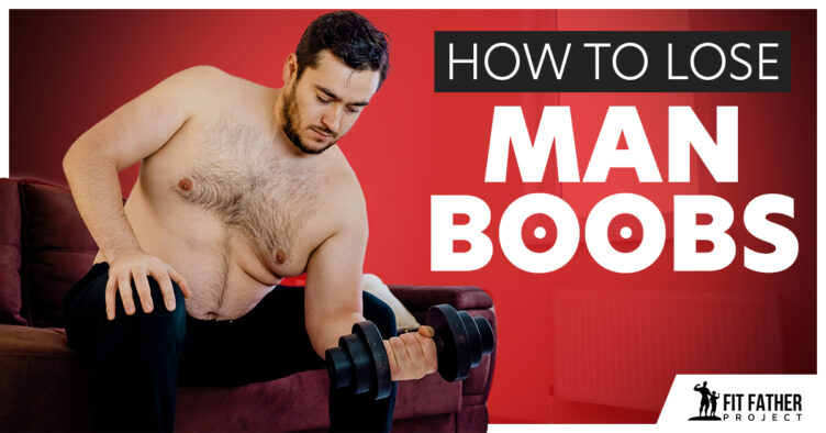 How To Get Rid Of Man Boobs