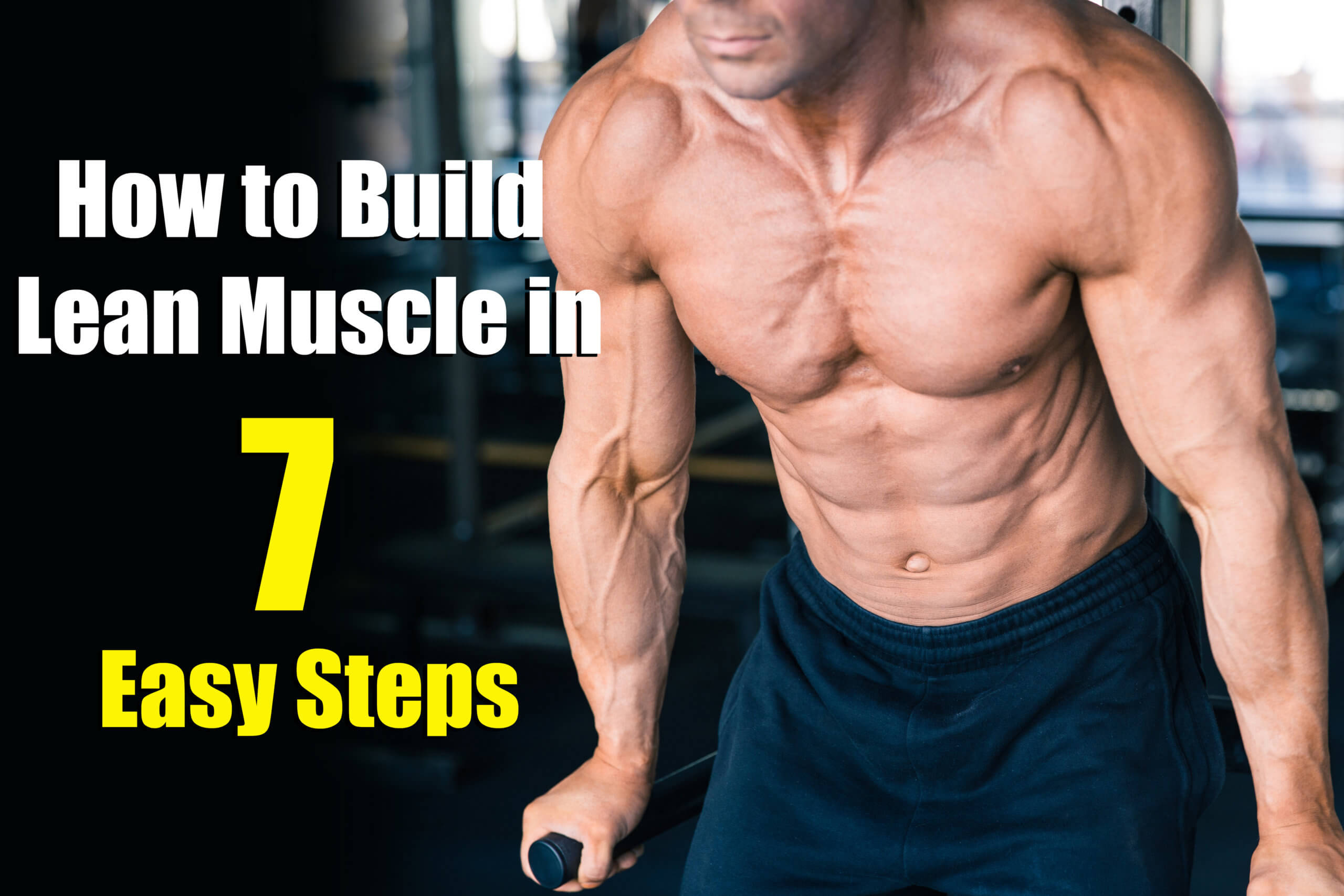 Build lean muscles