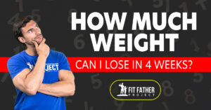how much weight can I lose in 4 weeks