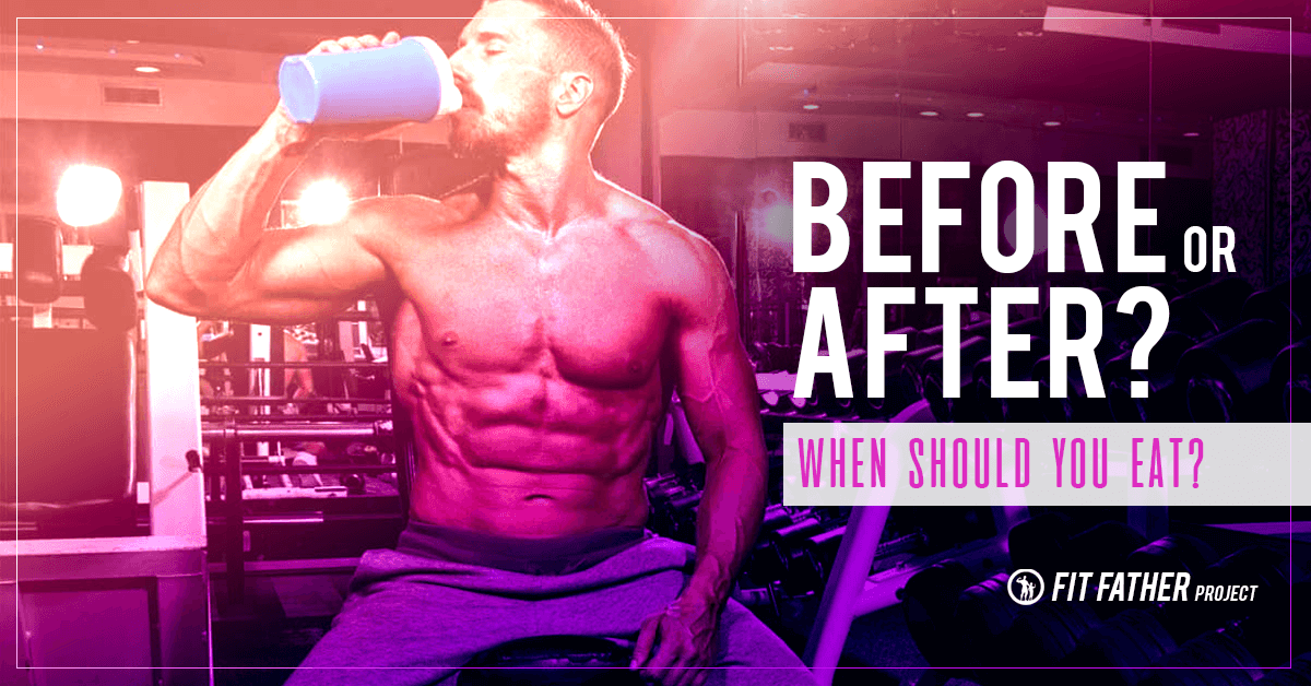 eat before or after workouts