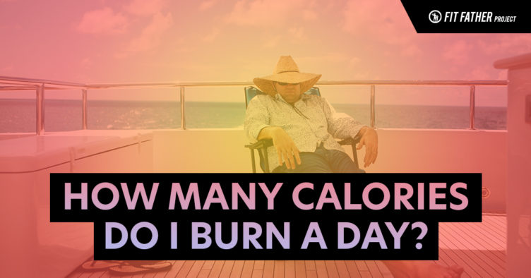 how many calories do I burn a day