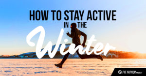 how to stay active in the winter