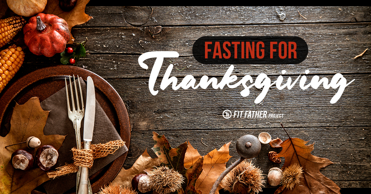 fasting for Thanksgiving