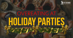 Overeating at Holiday Parties