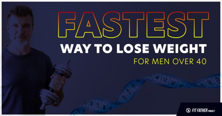 fastest way to lose weight for men