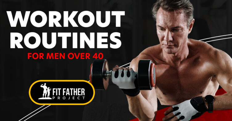 Workout Routines For Men Over 40