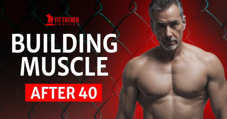 building muscle after 40
