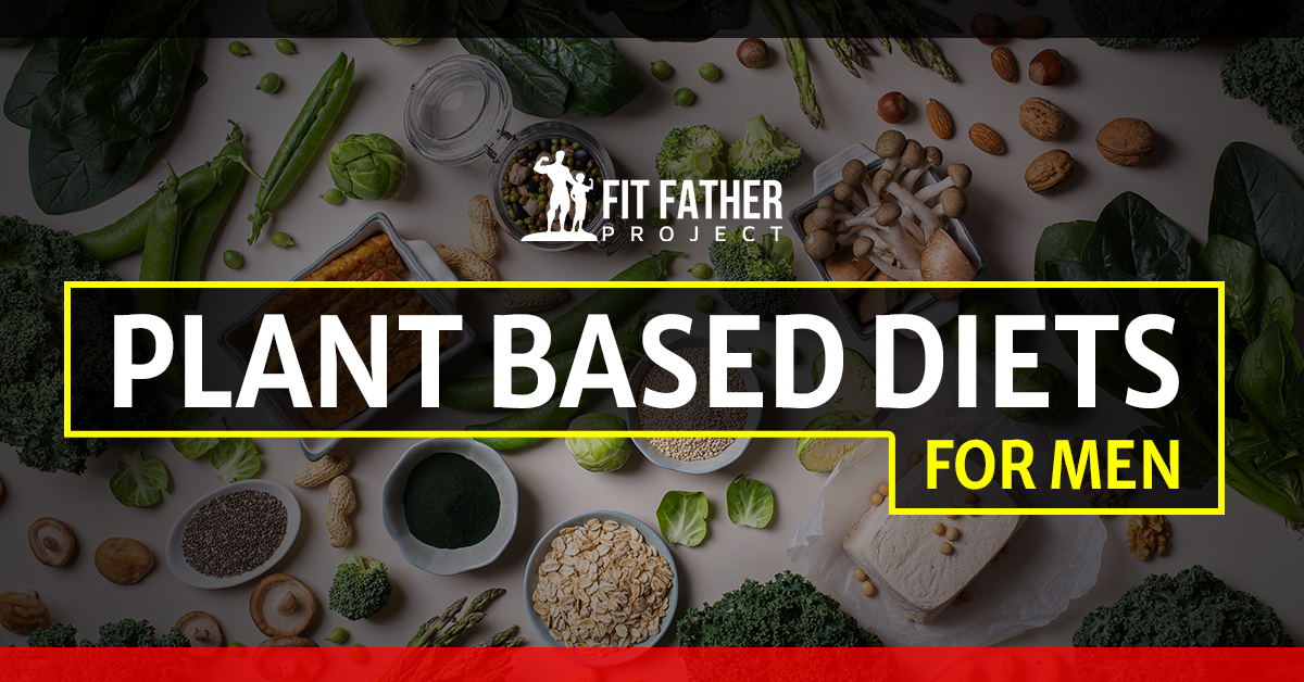 plant based diets for men