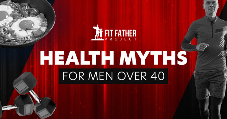 health myths for men over 40