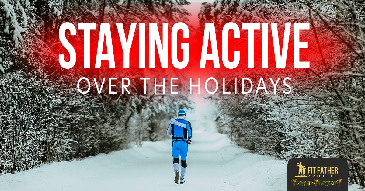 staying active over the holidays