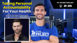 FFP podcast. Dylan Gemelli. Personal Accountability for your health.
